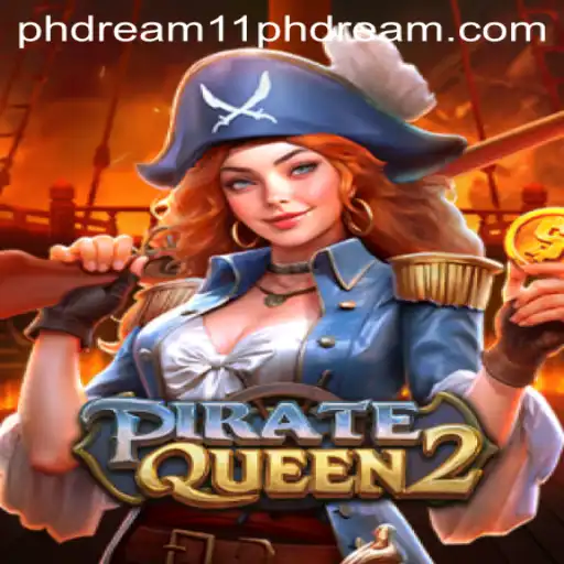Unveiling the Thrilling World of PirateQueen2: Navigating the High Seas with Ph Dream 11