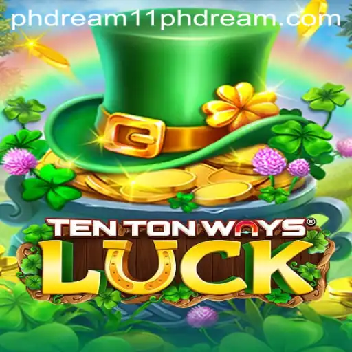 Exploring the World of TenTonWaysLuck and the Rise of Ph Dream 11